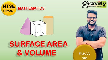 SURFACE AREA & VOLUME | L-04 | MATHEMATICS | NTSE |  FAHAD SIR |GRAVITY CLASSES #ntsemaths