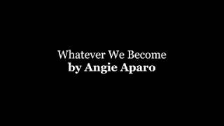 Watch Angie Aparo Whatever We Become video