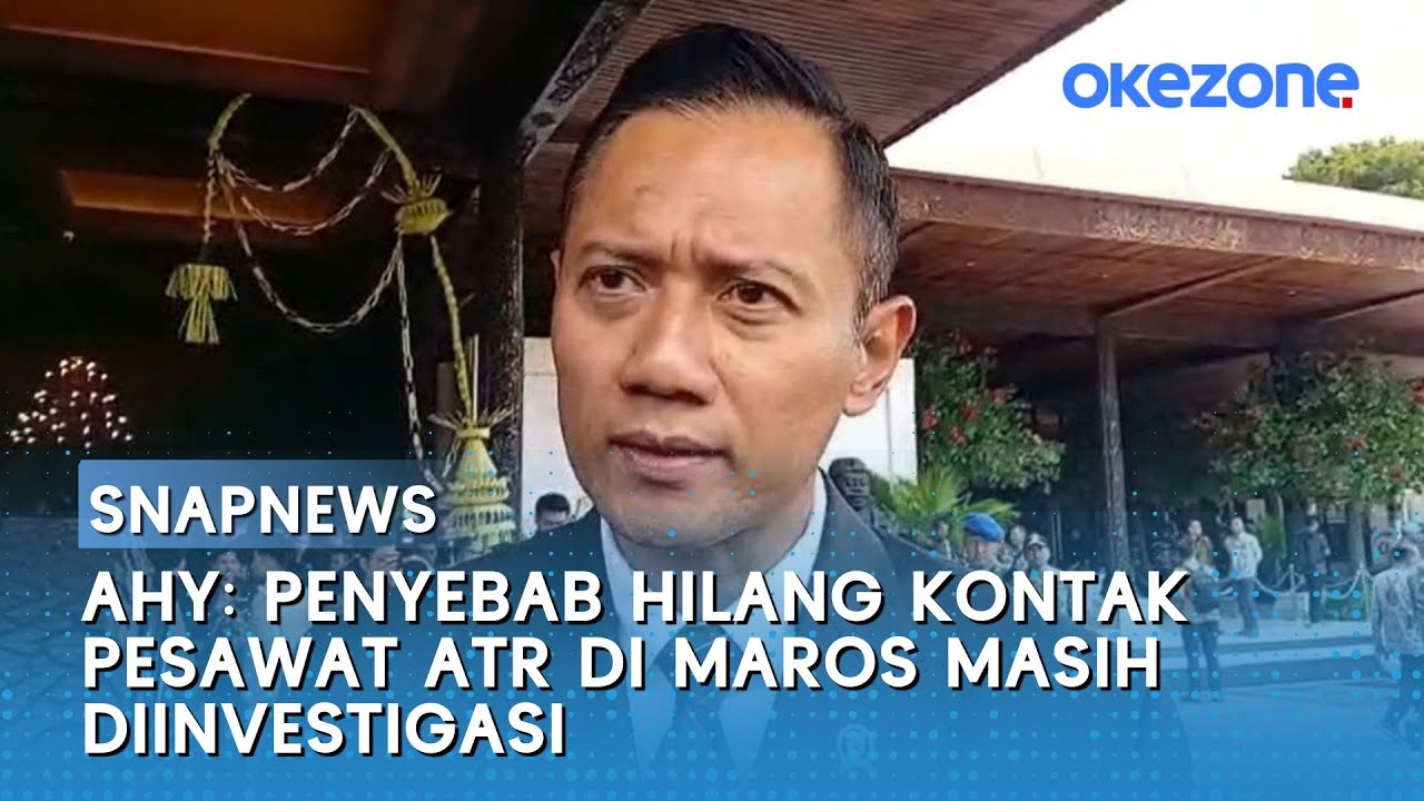 AHY: Penyebab Hilang Kontak Pesawat ATR Di Maros Masih Diinvestigasi
