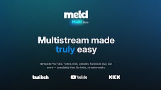 Truly FREE Multistreaming | Multi-Meld Beta!