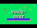 How to say "voice-over"! (High Quality Voices)