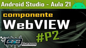 Componente WebView, carregando página web no app #P2 [Curso de Android Studio] - Aula 21