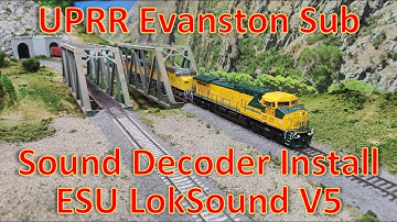 ESU LokSound Decoder Install and Review - Swapping ESU for Soundtraxx - UPRR Evanston Sub = HO Scale