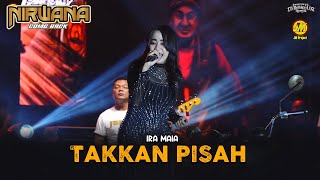 TAKKAN PISAH | IRA MAIA | OM. NIRWANA | ANNIVERSARY 12 CB BEKICOT 02 NGAJUK