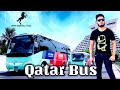 Qatar Bus || Traveling to Doha by Bus || Samir Gorkhali Vlogs || Karwa Bus Qatar || Visit Qatar 2022