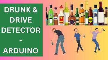 Drunk and Drive Detector With Arduino 😷