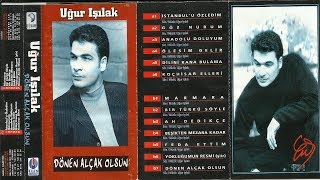 Uğur Işılak - Beşikten Mezara Kadar