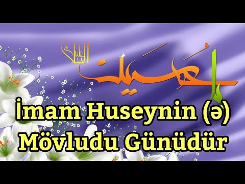 Bu gün imam Huseynin (ə) mövludu günüdür 2022