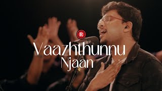 Vaazhthunnu Njaan | The Worship Series S02 | Sam Padinjarekara | Rex Media House© 2023. chords