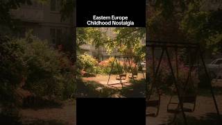 Eastern Europe Childhood Nostalgia