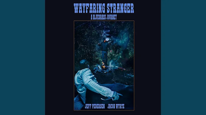 Wayfaring Stranger