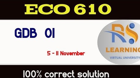 ECO 610 GDB 01 SOLUTION 2024 #eco610gdbrslearning/eco610 gdb correct solution 2024
