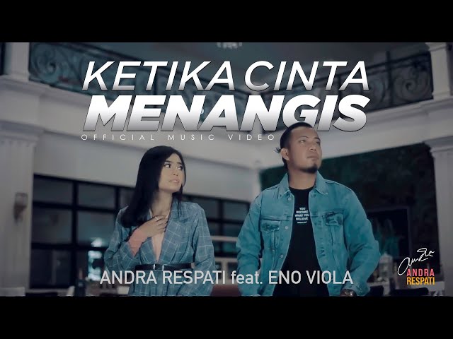KETIKA CINTA MENANGIS - Andra Respati feat. Eno Viola (Official MV) class=