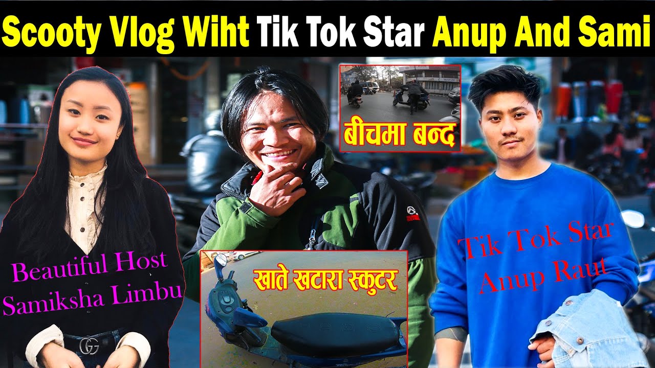 Scooty Vlog With Tik Tok Star Anup Raut | Chiran Rai || - YouTube