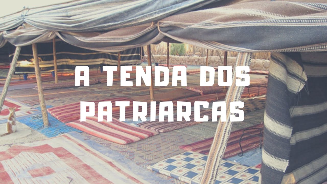 A TENDA DOS PATRIARCAS