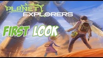 Planet Explorers Alpha - First Look