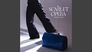 Video thumbnail of "The Scarlet Opera - The Place To Be"