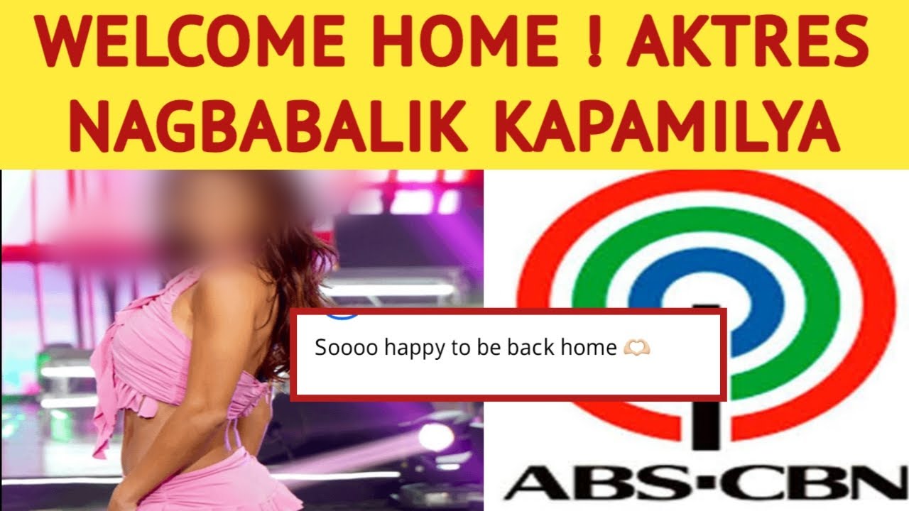 welcome-home-aktres-nagbabalik-kapamilya-youtube