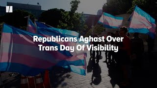 Republicans Aghast Over Transgender Day Of Visibility by HuffPost 214 views 2 weeks ago 1 minute, 27 seconds