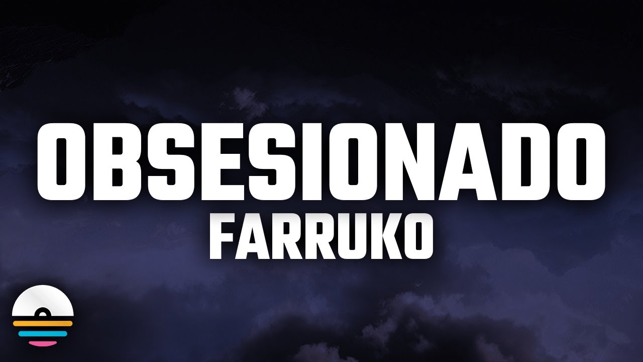 Farruko - Obsesionado (Letra/Lyrics)
