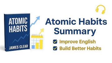 Atomic Habits Book Summary in English | Improve English & Build Better Habits