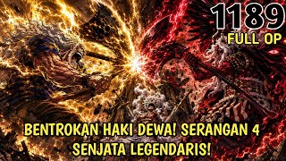 FULL ONE PIECE 1189 - GILA! LUFFY, ZORO & SANJI HAMPIR M4T1! 4 SENJATA LEGENDARIS IMU TERLALU KUAT!