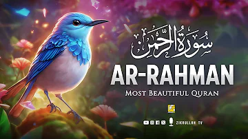 Amazing Quran recitation of Surah Ar-Rahman سورة الرحمن | Relaxing Voice | ZikrullahTV