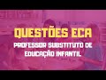 Questões Comentadas ECA - Concurso Professor Substituto de Educação Infantil - Piracicaba 2021