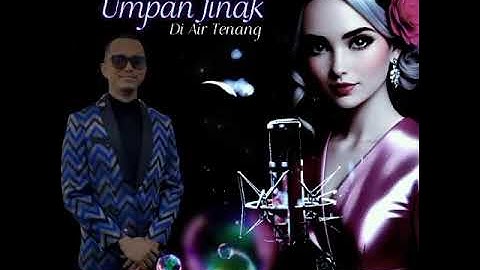 Umpan Jinak Di Air Tenang - Ahmad Jais ( Cover by Haziq Rosebi )
