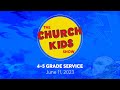 June 11 Grades 4-5 Service: The CK Show - S4 E24 - Discipleship Wk2