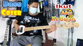 Pee Wee Gaskins - Ikut Aku Ke Bulan Bass Cover by Kurniawan