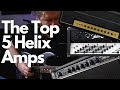 My 5 Favourite Line 6 Helix / HX Stomp Amp Models - Littagator, Placater & More!