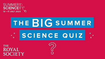 The Big Summer Science Quiz 2020 | The Royal Society