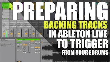 Preparing backing tracks in Ableton Live to trigger from your eDrums