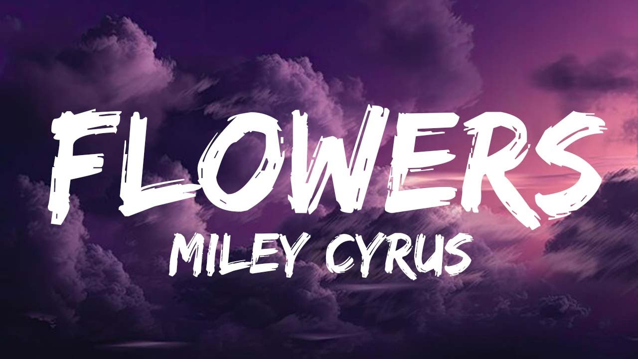 Miley Cyrus - Flowers (Lyrics) | Clean Bandit, Chris Brown,...(Mix Lyrics)
