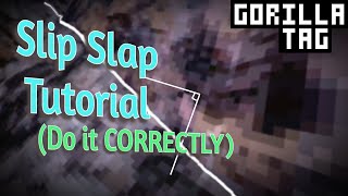 Simple Slip Slap Tutorial - Gorilla Tag How To Actually