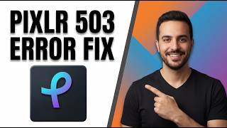 Pixlr 503 Error Fix [Quick Troubleshooting Guide]