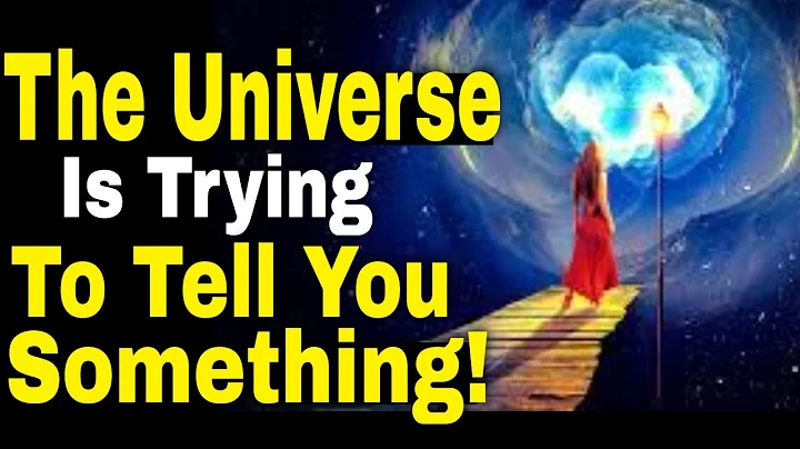 Pay Attention to the Signs of the Universe!! The Universe Is Trying To Tell You Something...