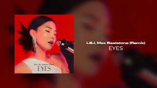 Liili, Max Beatstone - Eyes (Remix) [Lyric Video]