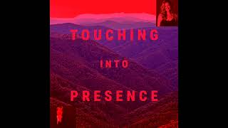Episode 51 - Conversations With Michael Shea - Touching Into Presence