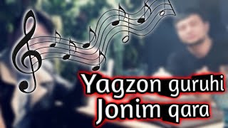 Yagzon guruhi - Jonim qara