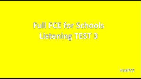 FCE for Schools Listening Test 3