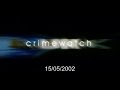 Crimewatch U.K - May 2002 (15.05.02)