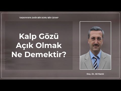 Kalp Gözü Açık Olmak ne Demektir?