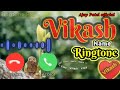 Vikash name ringtone  vikash raj bihari