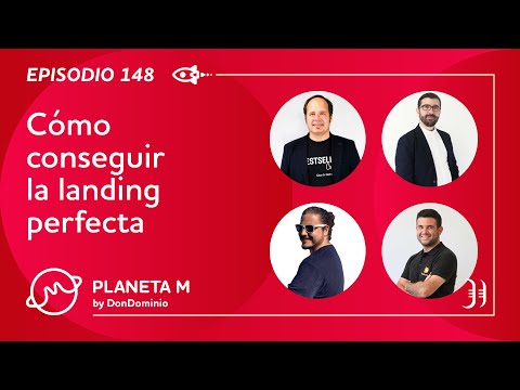 Cómo conseguir la landing perfecta. Ep.148 Planeta M Podcast by DonDominio