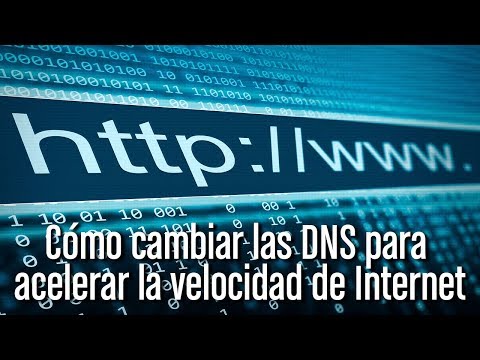 Cómo cambiar las DNS para acelerar la velocidad de Internet
