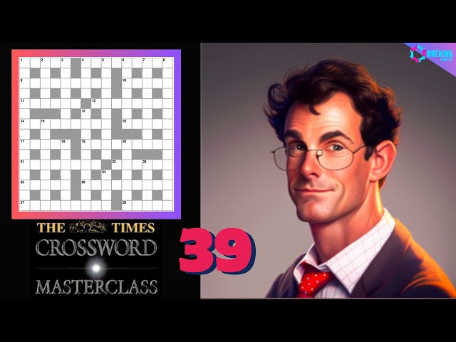 The Times Crossword Friday Masterclass: Episode 39 