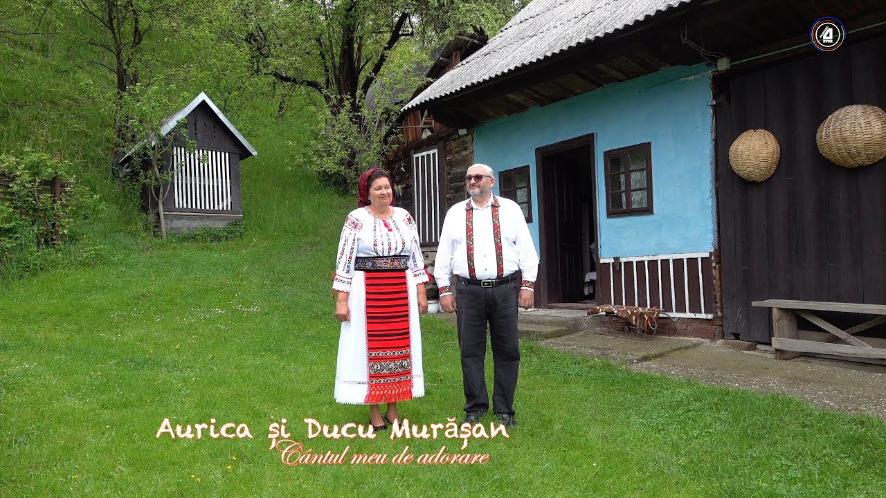 Aurica și Ducu Murășan - Cântul meu de adorare