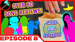 GRAB BAG REVIEWS (Episode 8): Over 80 Viewer-Requested Song Reviews by Diamond Axe Studios Music